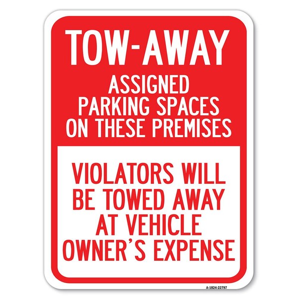 Tow Zone Assigned Parking Spaces on These Premises Violators Will Be Towed Away at Ve, A-1824-22797